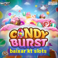 baixar kt slots